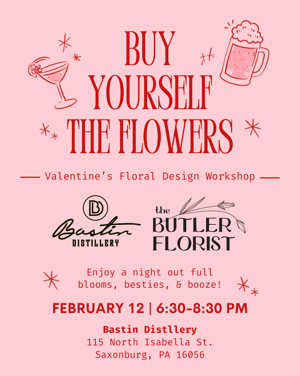 Buy Yourself the Flowers - Valentine's Floral Design Workshop at Bastin Distillery