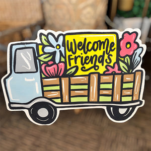 Welcome Friends Flower Truck Decorative Sign